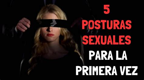 posturas primera vez|Cuáles son las mejores posturas sexuales para la。